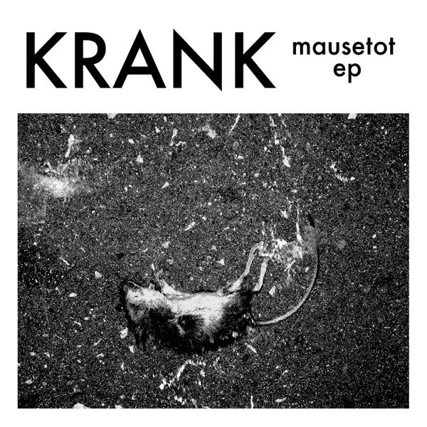 Krank (9) : Mausetot EP (12", S/Sided, EP, Whi)