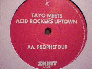 Tayo Meets Acid Rockers Uptown : Wicked Dub / Prophet Dub (12")