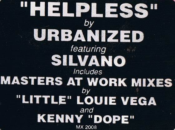 Urbanized Featuring Silvano : Helpless (I Don't Know What To Do Without You) (12")