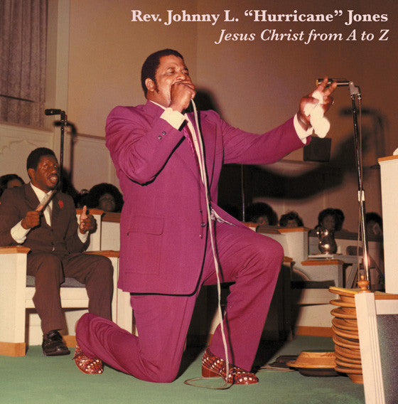 Rev. Johnny L. "Hurricane" Jones* : Jesus Christ From A To Z (LP, Comp)