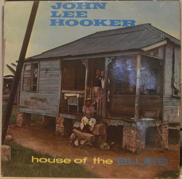 John Lee Hooker : House Of The Blues (LP, Album, Mono, RE)