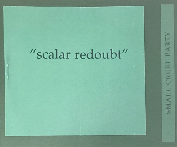 Small Cruel Party : Scalar Redoubt (CDr, Mini)
