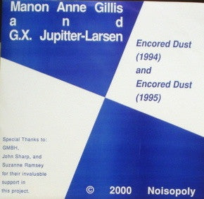 Manon Anne Gillis* & G.X. Jupitter-Larsen* : Encored Dust (7")