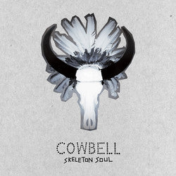 Cowbell (2) : Skeleton Soul (CD)