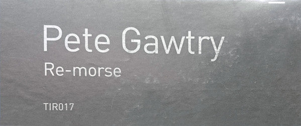 Pete Gawtry : Re-morse (12")