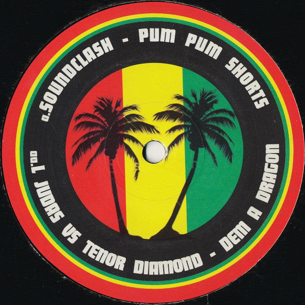 Soundclash (3) / L Judas vs Tenor Diamond : Pum Pum Shorts / Dem A Dragon (12")