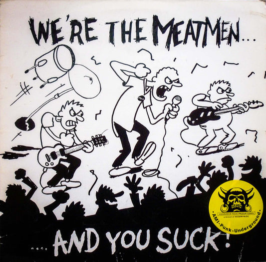 The Meatmen* : We're The Meatmen And You Suck! (LP)