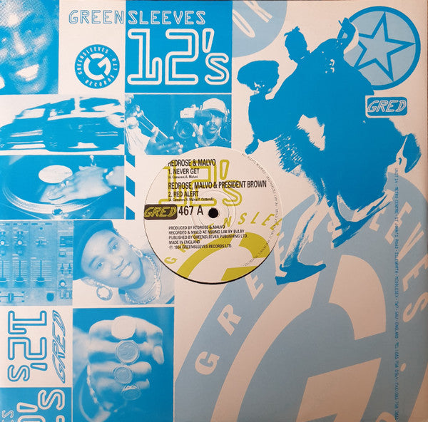 Redrose & Malvo*, President Brown* : Never Get / Red Alert (12")