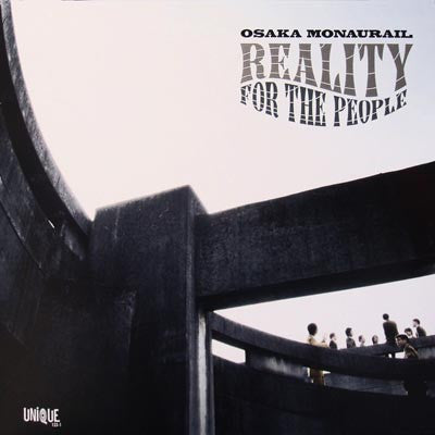 Osaka Monaurail : Reality For The People (LP)