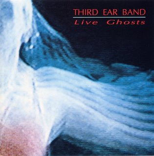 Third Ear Band : Live Ghosts (LP, Album)