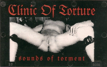 Clinic Of Torture : Sounds Of Torment (Cass, C45)