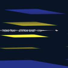 Thomas Truax : Jetstream Sunset (LP)
