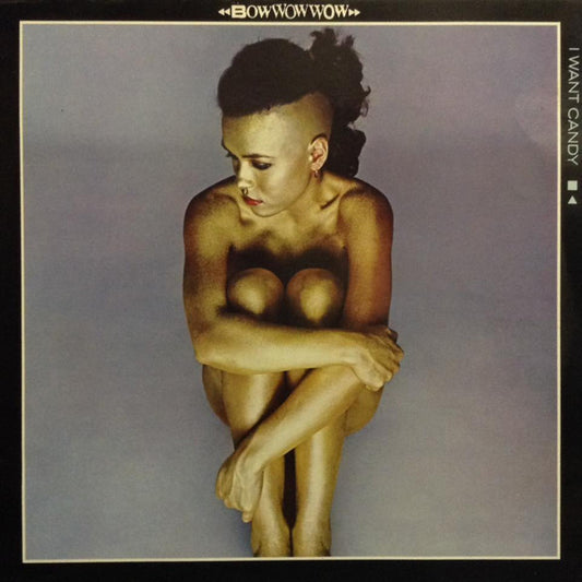 Bow Wow Wow : I Want Candy (LP, Album)