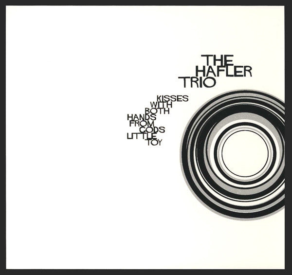 The Hafler Trio : Kisses With Both Hands From Gods Little Toy (Minimax, Ltd, Num)