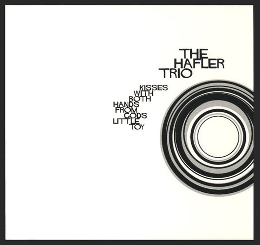 The Hafler Trio : Kisses With Both Hands From Gods Little Toy (Minimax, Ltd, Num)