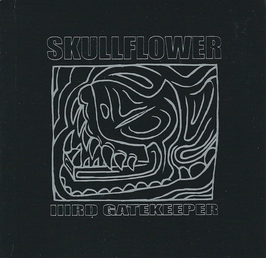 Skullflower : IIIrd Gatekeeper (CD, Album, RE, RM)