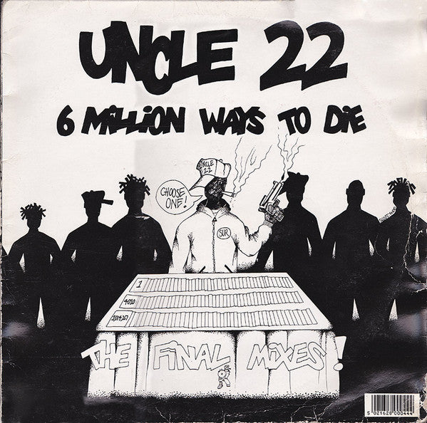 Uncle 22 : 6,000,000 Ways 2 Die (The Final Mixes !) (12")