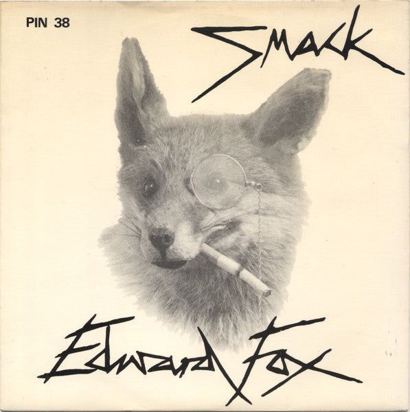 Smack (9) : Edward Fox (7", Single)