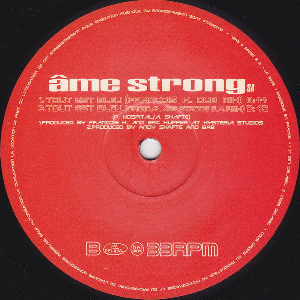 Âme Strong SA* : Tout Est Bleu (François K. Rmx) (12")