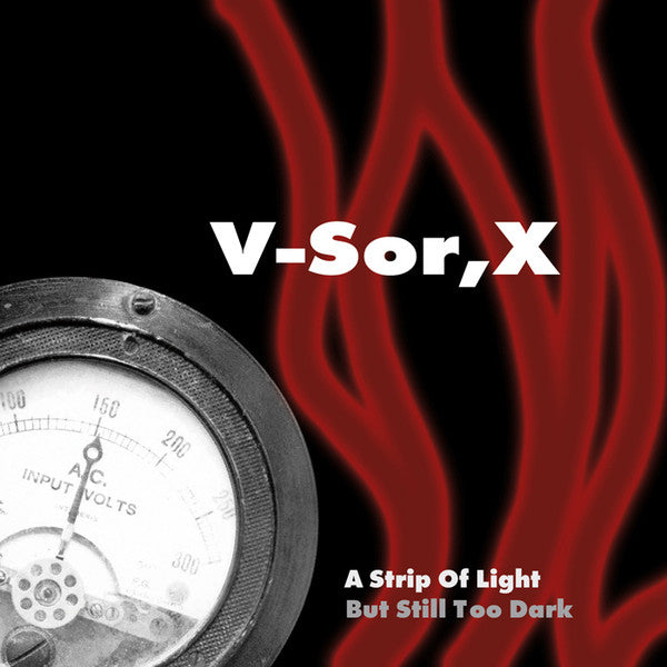 V-Sor, X : A Strip Of Light But Still Too Dark (CD, Comp)