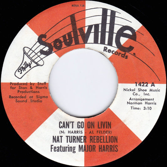Nat Turner Rebellion Featuring Major Harris : Can't Go On Livin / Laugh To Keep From Crying (7")