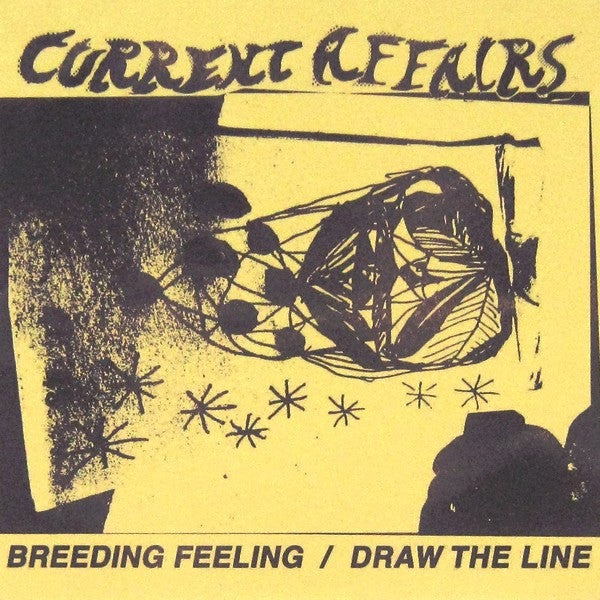 Current Affairs (4) : Breeding Feeling / Draw The Line (7", Ltd)