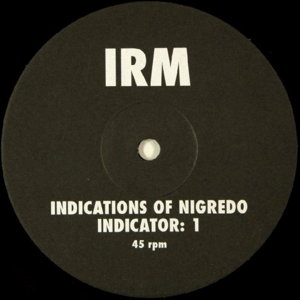 IRM : Indications Of Nigredo (12", Ltd)
