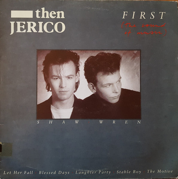 Then Jerico : First (The Sound Of Music) (LP, Album)