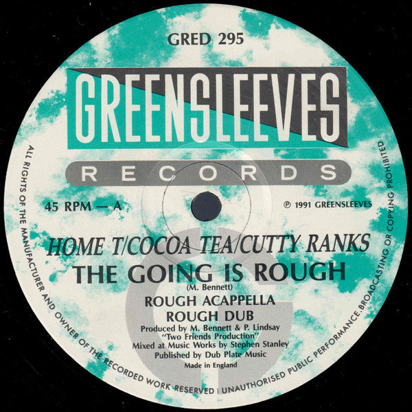 Home T / Cocoa Tea / Cutty Ranks : The Going Is Rough (12")