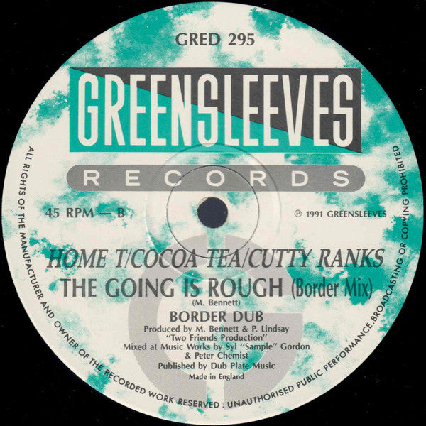 Home T / Cocoa Tea / Cutty Ranks : The Going Is Rough (12")