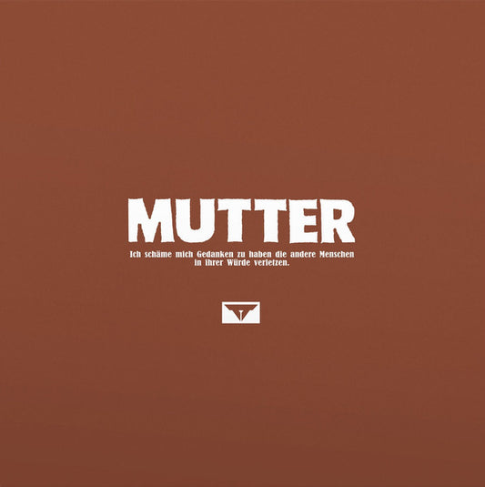 Mutter : Ich Schäme Mich Gedanken Zu Haben Die Andere Menschen In Ihrer Würde Verletzen. (LP, Album, RE, RM)