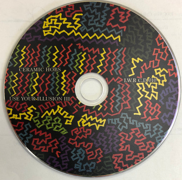 Ceramic Hobs : Use Your Illusion III (CD, Album)