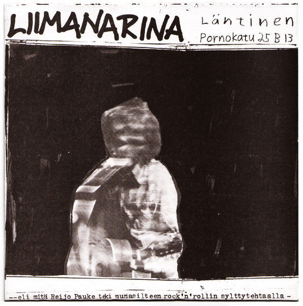 Liimanarina : Läntinen Pornokatu 25 B 13 (7", EP)