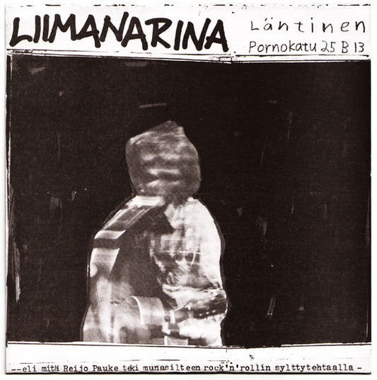 Liimanarina : Läntinen Pornokatu 25 B 13 (7", EP)