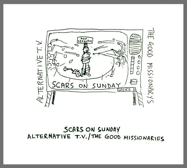 Alternative TV / The Good Missionaries : Scars On Sunday (CD, Album, RE, RM)