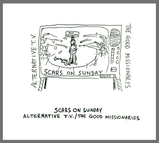 Alternative TV / The Good Missionaries : Scars On Sunday (CD, Album, RE, RM)