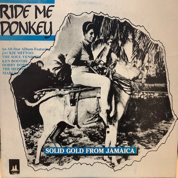 Various : Ride Me Donkey - Solid Gold From Jamaica (LP, Comp, RE)