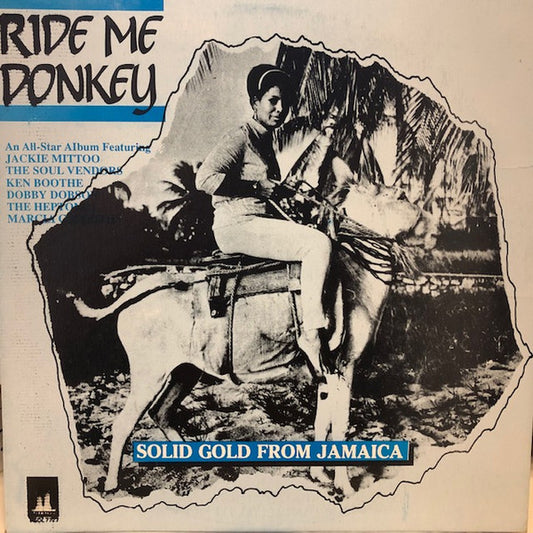 Various : Ride Me Donkey - Solid Gold From Jamaica (LP, Comp, RE)