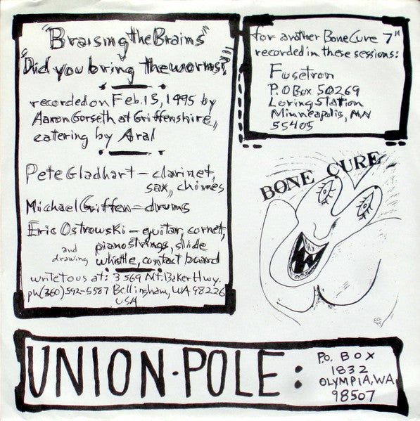 Bone Cure* : Braising The Brains / Did You Bring The Worms? (7", Single)