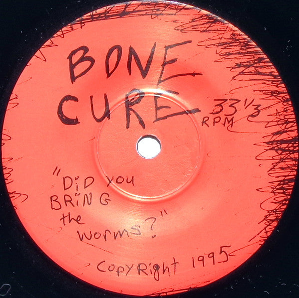 Bone Cure* : Braising The Brains / Did You Bring The Worms? (7", Single)