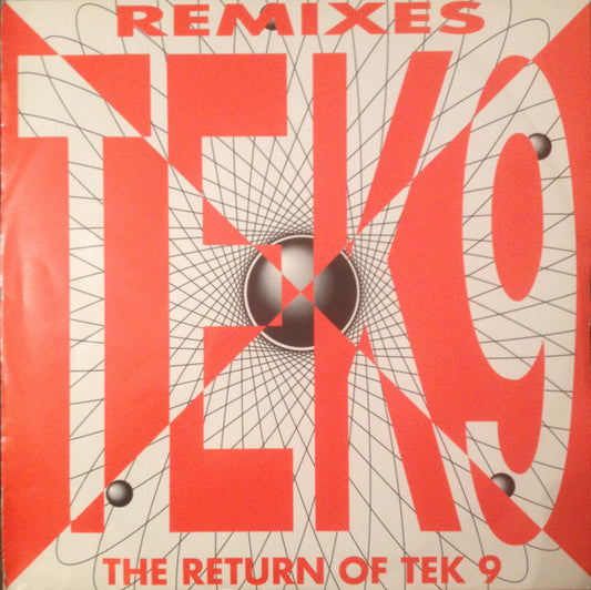 Tek 9 : The Return Of Tek 9 (Remixes) (12")