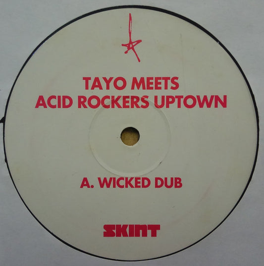 Tayo Meets Acid Rockers Uptown : Wicked Dub / Prophet Dub (12")