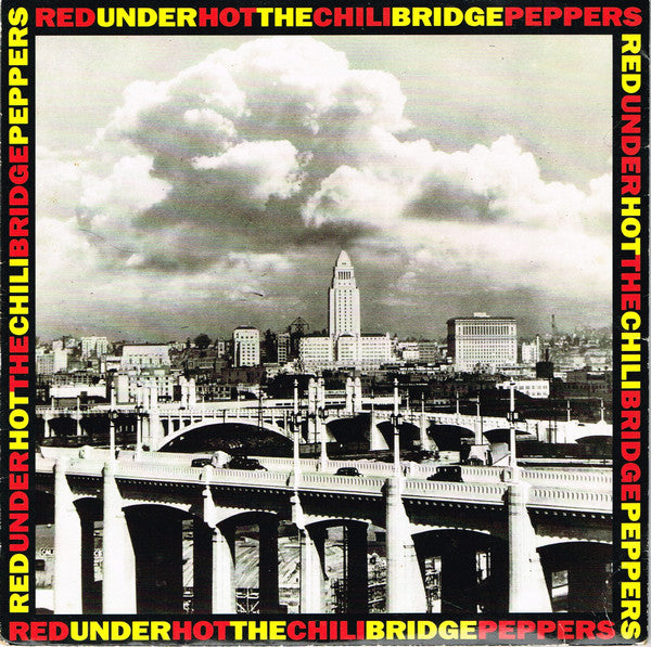 Red Hot Chili Peppers : Under The Bridge (7", Single)