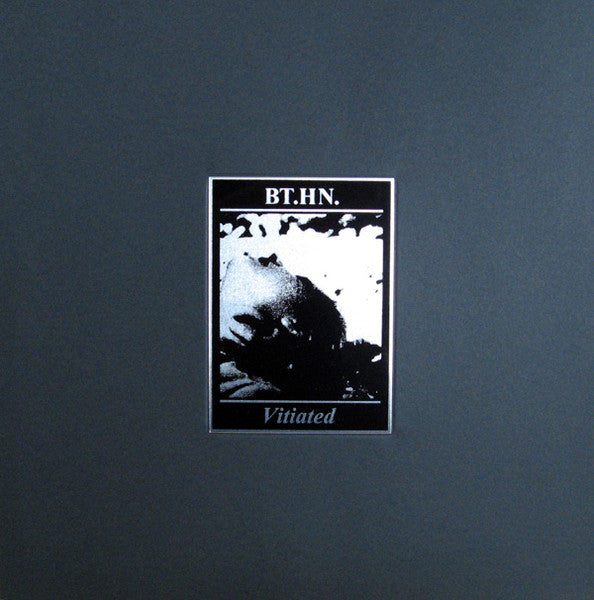 BT.HN. : Vitiated (LP, Album, Ltd, Num)