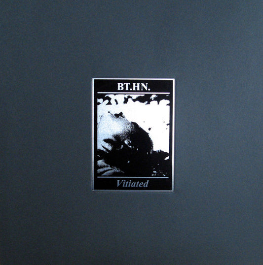 BT.HN. : Vitiated (LP, Album, Ltd, Num)