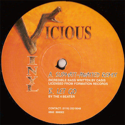 The 4 Beater / Oasis* : Let Go / Incredible Bass (Slipmatt-Awaited Remix) (12")