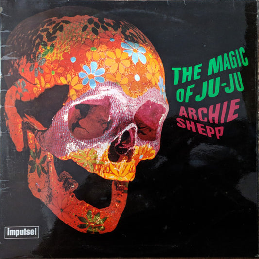 Archie Shepp : The Magic Of Ju-Ju (LP, Album)