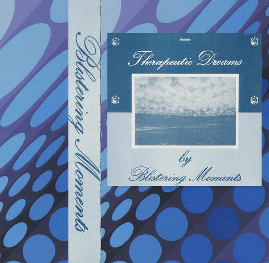 Blistering Moments : Therapeutic Dreams (Cass, RE)
