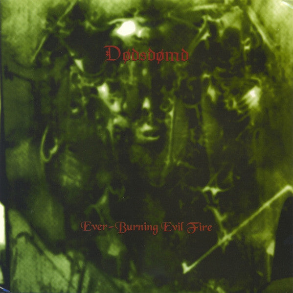 Dødsdømd : Ever-Burning Evil Fire (7", Ltd, Num, Gre)