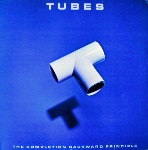 Tubes* : The Completion Backward Principle (LP, Album)